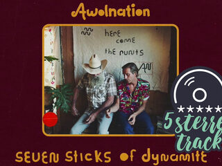 AWOLNATION - 'Seven Sticks Of Dynamite'