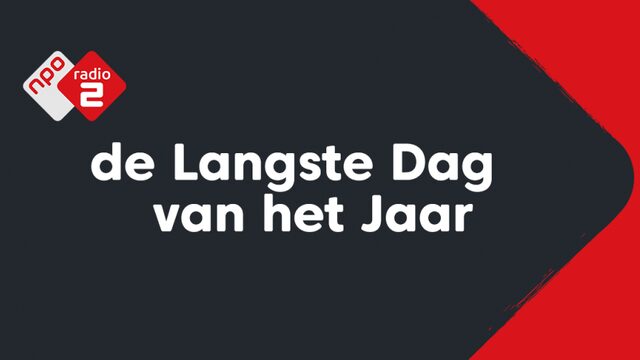 NPO Radio 2 viert de Langste Dag van het Jaar
