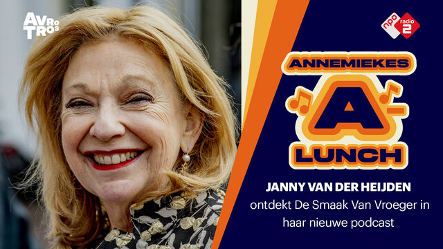Janny van der Heijden ontdekt De Smaak Van Vroeger in nieuwe podcast