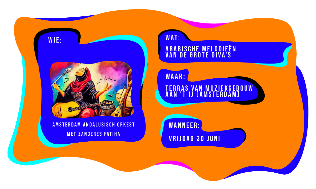 Wie: Amsterdam Andalusisch Orkest met zangeres Fatima. Wat: Arabische melodieën van de grote diva's. Waar: terras van Muziekgebouw aan 't IJ in Amsterdam. Wanneer: vrijdag 30 juni.