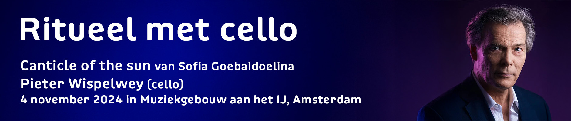 Ritueel met cello Pieter Wispelwey Canticle of the Sun van Sofia Goebaidoelina 4 november 2024 in Muziekgebouw aan het IJ, Amsterdam
