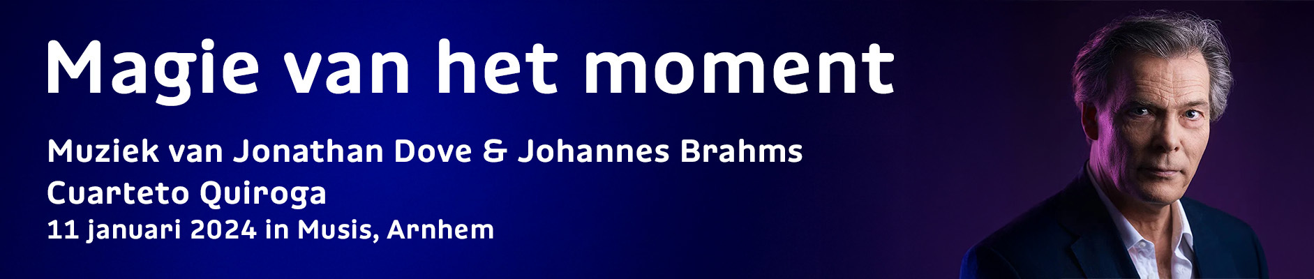 Magie van het moment; muziek van Jonathan Dove & Johannes Brahms; Cuarteto Quiroga; 11 januari 2024 in Musis, Arnhem