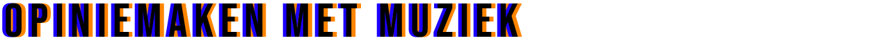 Opinie maken met muziek