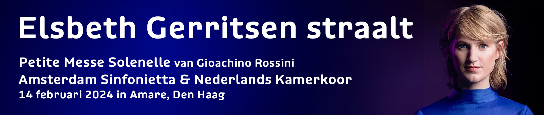Elsbeth Gerritsen straalt; Amsterdam Sinfonietta en Nederlands Kamerkoor Petite Messe Solenelle van Gioachino Rossini 14 februari 2024 in Amare, Den Haag