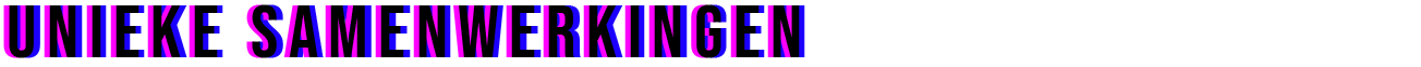 Unieke Samenwerkingen