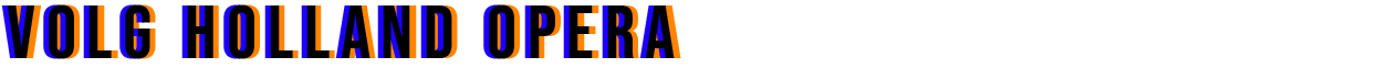 Volg Holland Opera via onderstaande knoppen