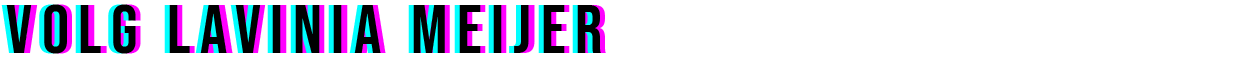 Volg Lavinia Meijer via onderstaande knoppen