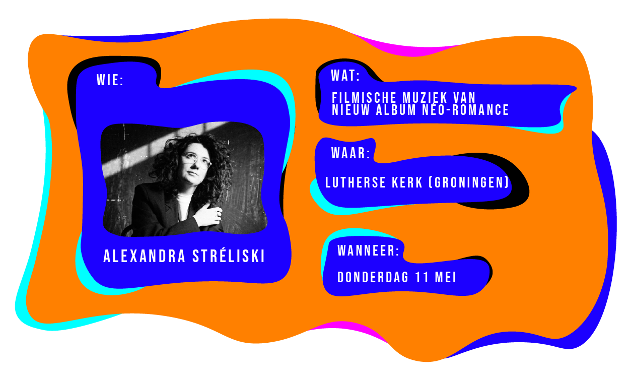 Wie: Alexandra Streliski. Wat: filmische muziek van nieuw album neo-romance. Waar: Lutherse Kerk in Groningen op donderdag 11 mei