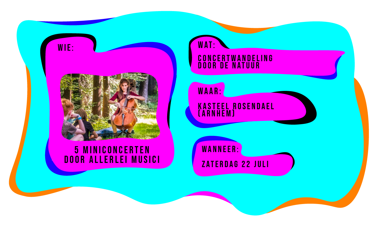 5 miniconcerten door allerlei musici in deze Concertwandeling door de natuur. Waar: Kasteel Rosendael in Arnhem op zaterdag 22 juli.