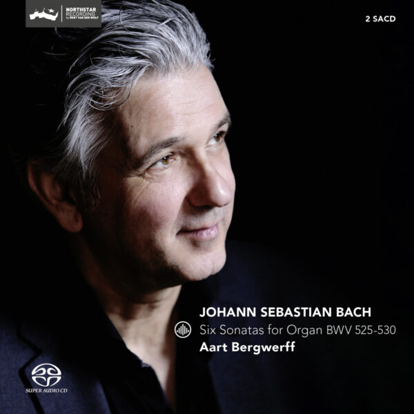 Aart Bergwerff | Bach - Six Sonatas for Organ BWV 525-530