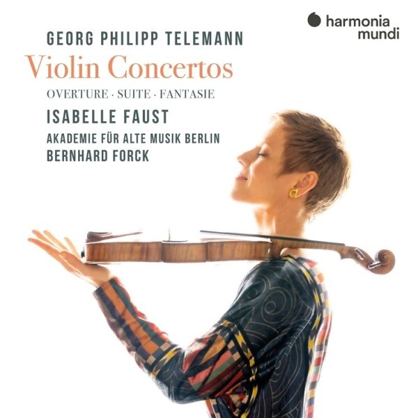 Isabelle Faust - Georg Philipp Telemann | Violin Concertos - 