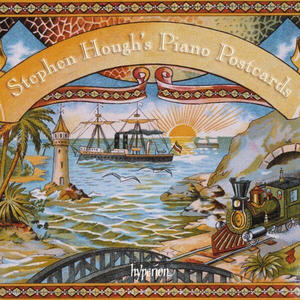 Stephen Hough’s Piano Postcards -