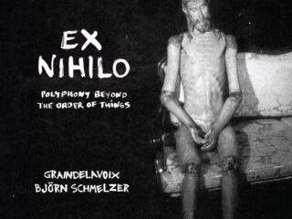 Graindelavoix - Ex nihilo