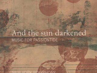Prijs-cd week 12: And the sun darkened - New York Polyphony