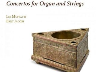 Prijs-cd week 11: Orgelconcerten van Bach door Bart Jacobs en Les Muffatti