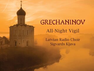 Grechaninov - All-Night Vigil