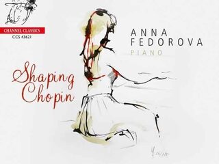 Anna Fedorova - Shaping Chopin