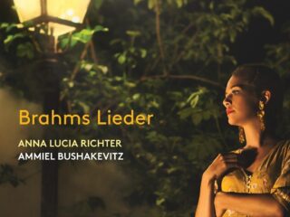 Anna Lucia Richter en Ammiel Bushakevitz - Brahms Lieder