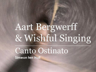 Canto Ostinato door Wishful Singing en organist Aart Bergwerff