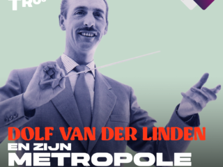 Luistertip: Dolf van der Linden... en zijn Metropole Orkest!