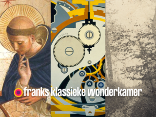Dit hoor je deze week in Franks Klassieke Wonderkamer (week 32: 7 t/m 11 augustus)