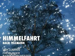 Bach & Telemann: Himmelfahrt