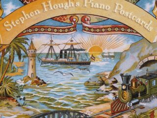 Stephen Hough’s Piano Postcards