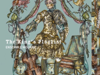 Ensemble Molière - The King’s Playlist