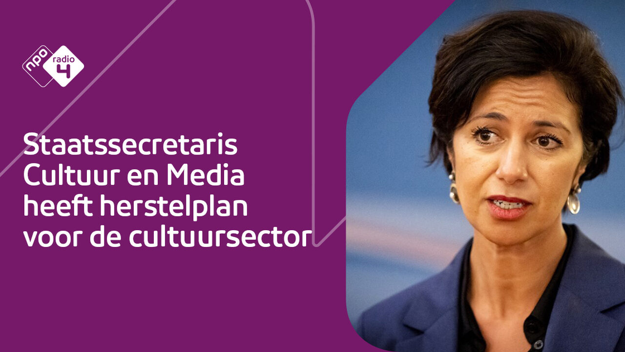 Staatssecretaris Cultuur en Media komt met herstelplan voor cultuursector NPO Radio 4 NPO Staatssecretaris Cultuur en Media komt met herstelplan voor cultuursector NPO Radio 4 NPO