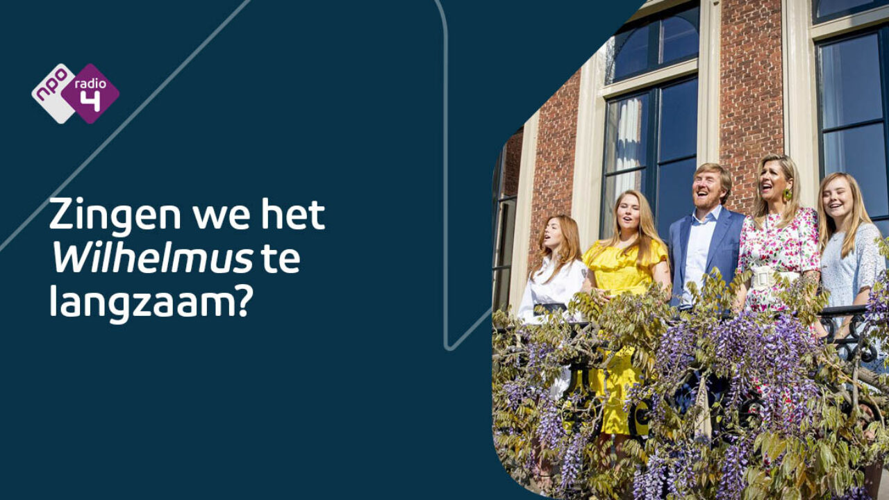 Het Wilhelmus wordt veel te langzaam gezongen | NPO Radio 4 | NPO Klassiek