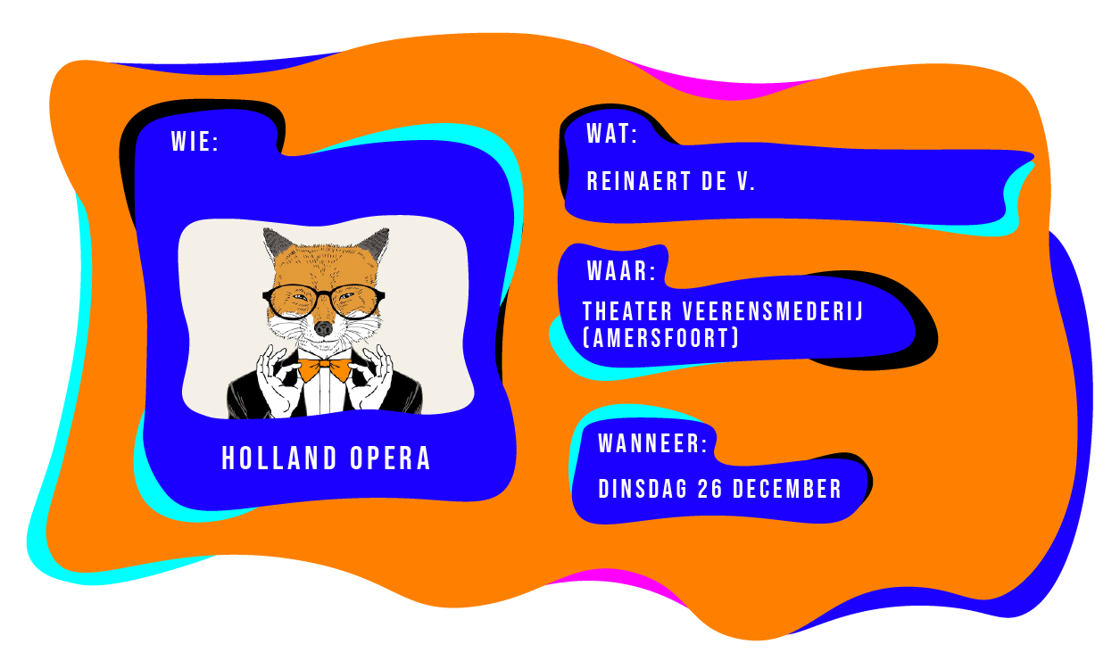 Wie: Holland Opera. Wat: Reinaert de V. Waar: Theater Veerensmederij in Amersfoort. Wanneer: dinsdag 26 december 2023.
