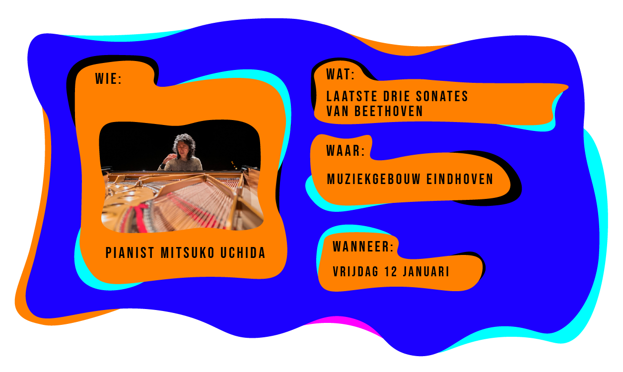 Wie: Pianist Mitsuko Uchida. Wat: laatste drie sonates van Beethoven. Waar: Muziekgebouw Eindhoven. Wanneer: vrijdag 12 januari.