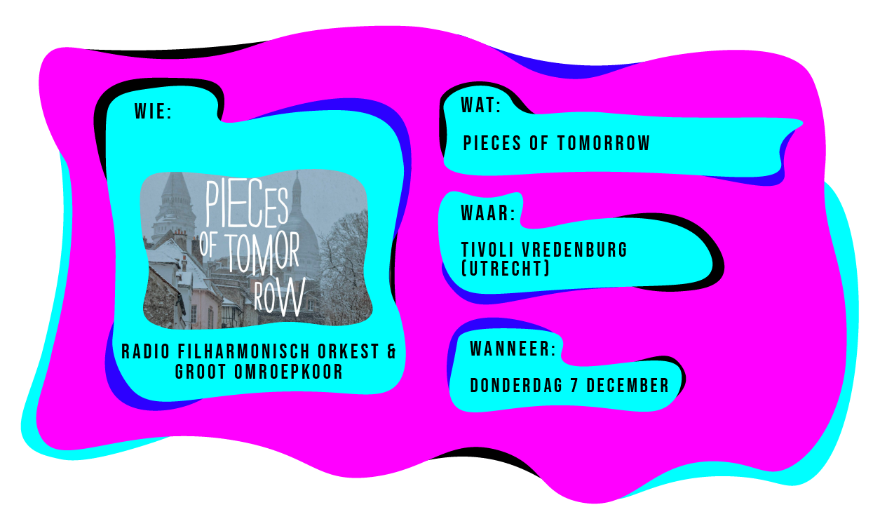 Wie: Radio Filharmonisch Orkest & Groot Omroepkoor. Wat: Pieces of Tomorrow. Waar: Tivoli Vredenburg te Utrecht. Wanneer: donderdag 7 december 2023.