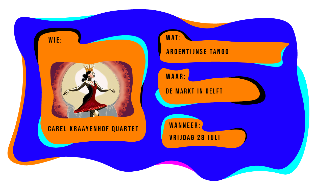 Wie: Carel Kraayenhof Quartet. Wat: Argentijnse tango. Waar: de Markt in Delft. Wanneer: vrijdag 28 juli.
