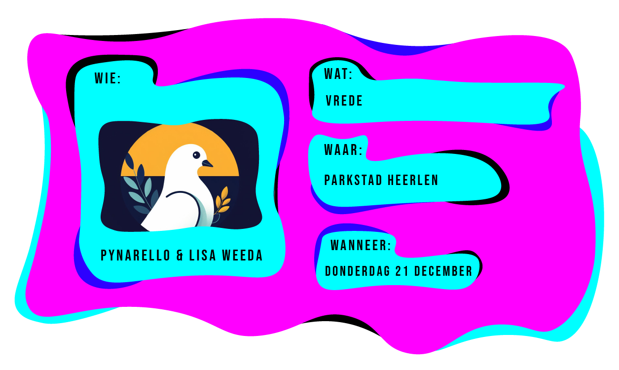 Wie: Pynarello & Lisa Weeda. Wat: Vrede. Waar: Parkstad Heerlen. Wanneer: donderdag 21 december.