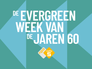 17-23 februari: De Evergreen Week van de Jaren 60