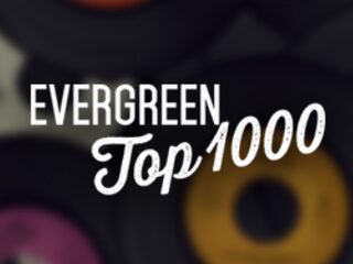 Op naar de Evergreen Top 1000!