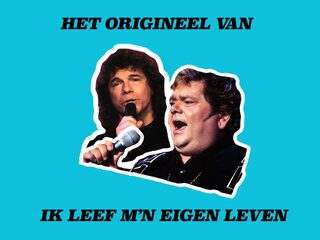Het origineel van 'Ik leef mijn eigen leven' van André Hazes