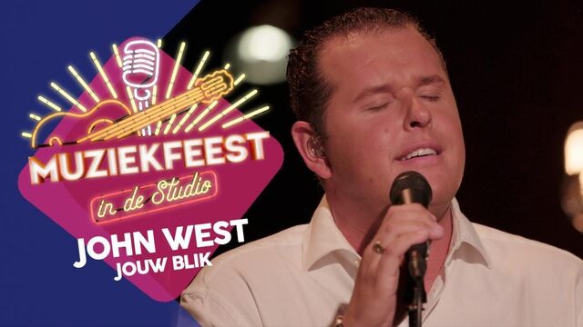 John West - Jouw blik | Muziekfeest in de Studio