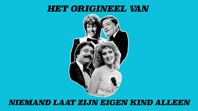 Het origineel van 'Niemand laat zijn eigen kind alleen'